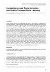 Research paper thumbnail of Increasing Access, Social Inclusion, and Quality Through Mobile Learning