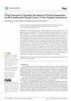 Research paper thumbnail of Using Transport to Quantify the Impact of Vertical Integration on the Construction Supply Chain: A New Zealand Assessment