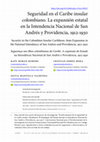 Research paper thumbnail of Seguridad en el Caribe insular colombiano. La expansión estatal en la Intendencia Nacional de San Andrés y Providencia, 1912-1930