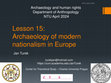 Research paper thumbnail of Jan Turek 2024: Archaeology and human rights, LESSON 15: Archaeology of modern nationalism in Europe