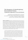 Research paper thumbnail of The Emergence of Interdisciplinary Environmental History Collaborative Approaches to the Late Holocene