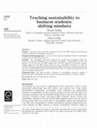 Research paper thumbnail of Teaching sustainability to business students: shifting mindsets