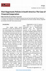 Research paper thumbnail of Post hegemonic policies in South America : The case of financial cooperation