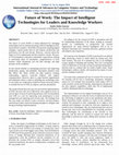 Research paper thumbnail of Future of Work: The Impact of Intelligent Technologies for Leaders and Knowledge Workers