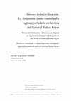 Research paper thumbnail of Héroes de la civilización. La Amazonía como cosmópolis agroexportadora en la obra del General Rafael Reyes