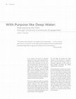 Research paper thumbnail of With Purpose like Deep Water: Repossessing the Polis through University-Community Engagement