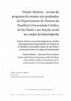 Research paper thumbnail of Projeto História – revista do programa de estudos pós-graduados do Departamento de Historia da Pontifícia Universidade Católica de São Paulo e sua função social no campo da historiografia