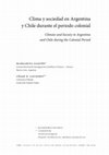 Research paper thumbnail of Clima y sociedad en Argentina y Chile durante el periodo colonial