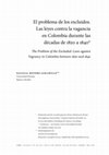 Research paper thumbnail of El problema de los excluidos. Las leyes contra la vagancia en Colombia durante las décadas de 1820 a 1840