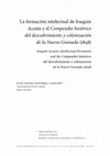 Research paper thumbnail of La formación intelectual de Joaquín Acosta y el Compendio histórico del descubrimiento y colonización de la Nueva Granada (1848)