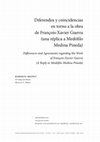 Research paper thumbnail of Diferendos y coincidencias en torno a la obra  de François-Xavier Guerra (una réplica a Medófilo Medina Pineda)