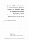 Research paper thumbnail of La Guerra del Chaco como desafío al panamericanismo: el sinuoso camino a la Conferencia de Paz de Buenos Aires, 1934-1935