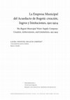 Research paper thumbnail of La Empresa Municipal del Acueducto de Bogotá: creación, logros y limitaciones, 1911-1924