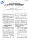 Research paper thumbnail of The Role of Healthcare Managers in Ensuring Patient Safety and Satisfaction during Radiation Therapy for Lung Cancer Patients in Saudi Arabia: A Systematic Review