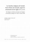 Research paper thumbnail of Las familias indígenas de Santafé, Nuevo Reino de Granada, según los testamentos de los siglos XVI y XVII