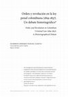 Research paper thumbnail of Orden y revolución en la ley penal colombiana (1819-1837). Un debate historiográfico