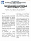 Research paper thumbnail of Relay Assisted Device-to-Device Communication for Future Generation Wireless Networks: A Review from Architectural and Challenges Perspective