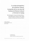 Research paper thumbnail of La versión psicogenética de la Historia cultural. A propósito de los cien años del del Instituto de Historia Cultural y Universal en Leipzig