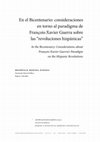 Research paper thumbnail of En el Bicentenario: consideraciones en torno al paradigma de François-Xavier Guerra sobre las “revoluciones hispánicas”