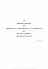 Research paper thumbnail of Hospital Management System Project Report