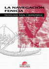 Research paper thumbnail of La navegación fenicia: tecnología naval y derroteros (Madrid, 2002) [The Phoenician navigation: naval technology and sailing directions]