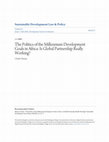 Research paper thumbnail of The Politics of the MDGs in Africa: Is Global Partnership Really