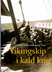 Research paper thumbnail of Ormen Friskes undergang i 1950. Vikingskip i kald krig