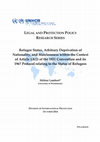 Research paper thumbnail of Refugee Status, Arbitrary Deprivation of Nationality, and Statelessness within the Context of Article 1A(2) of the 1951 Convention and its 1967 Protocol relating to the Status of Refugees