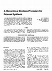 Research paper thumbnail of A Hierarchical Decision Procedure for Process Synthesis