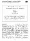 Research paper thumbnail of Strategy and Entrepreneurship: Decision and Creation Under Uncertaingy