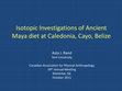 Research paper thumbnail of Isotopic Investigations of Ancient Maya Diet at Caledonia, Cayo District, Belize