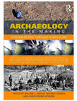 Research paper thumbnail of Archaeology in the Making: Conversations through a Discipline