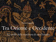 Research paper thumbnail of TRA ORIENTE E OCCIDENTE. Le stoffe della sepoltura di sant'Emidio