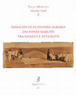 Research paper thumbnail of Immagini di economia agraria dai fondi Maruffi tra passato e attualità