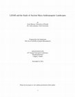 Research paper thumbnail of LiDAR and the Study of Ancient Maya Anthropogenic Landscapes