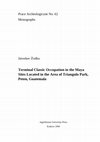 Research paper thumbnail of Terminal Classic occupation in the Maya sites located in the area of Triangulo Park, Peten, Guatemala