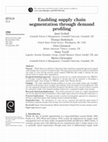 Research paper thumbnail of Enabling supply chain segmentation through demand profiling