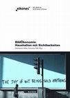 Research paper thumbnail of BildÖkonomie. Haushalten mit Sichtbarkeiten (mit einem Text von Jacques Derrida)