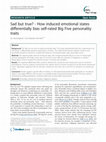 Research paper thumbnail of Sad but true? - How induced emotional states differentially bias self-rated Big Five personality traits