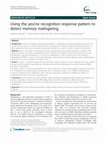 Research paper thumbnail of Using the yes/no recognition response pattern to detect memory malingering