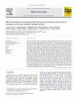 Research paper thumbnail of Effects of sublethal, environmentally relevant concentrations of hexavalent chromium in the gills of Mytilus galloprovincialis