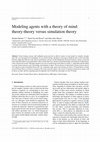 Research paper thumbnail of Modeling agents with a theory of mind: Theory--theory versus simulation theory