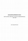 Research paper thumbnail of Educación Superior en Chile: Instituciones, Mercados y Políticas Gubernamentales, 1967-2007