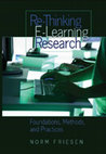 Research paper thumbnail of Re-Thinking E-Learning Research: Foundations, Methods and Practices