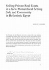 Research paper thumbnail of ‘Selling Private Real Estate in a New Monarchical Setting. Sale and Community in Hellenistic Egypt’