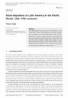 Research paper thumbnail of Asian migrations to Latin America in the Pacific World, 16th–19th centuries