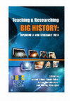 Research paper thumbnail of Teaching & Researching Big History: Exploring a New Scholarly Field. 2014