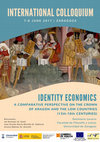 Research paper thumbnail of Conference ANNOUNCEMENT 2017 | Zaragoza, 7-8 June 'Identity Economics: a comparative perspective on the Crown of Aragon and the Low Countries (13th-16th centuries)'