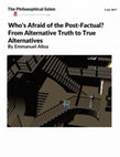 Research paper thumbnail of Who's Afraid of the Post-Factual? From Alternative Truth to True Alternatives (LARB 3.7.2017)