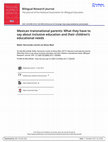 Research paper thumbnail of Mexican transnational parents: What they have to say about inclusive education and their children's educational needs